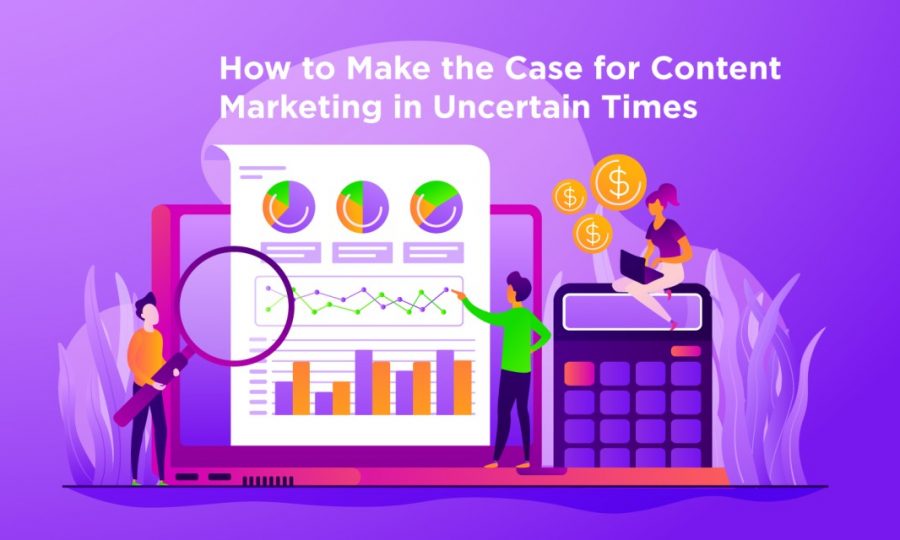 making the case for content in uncertain times