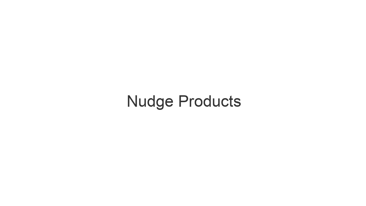 Nudge Products Nudge