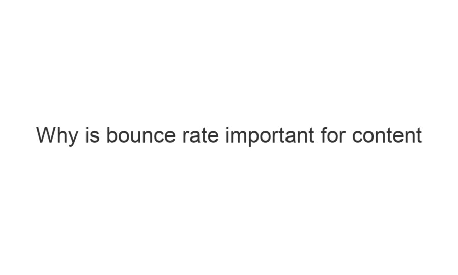 Why Is Bounce Rate Important For Content Marketing Nudge